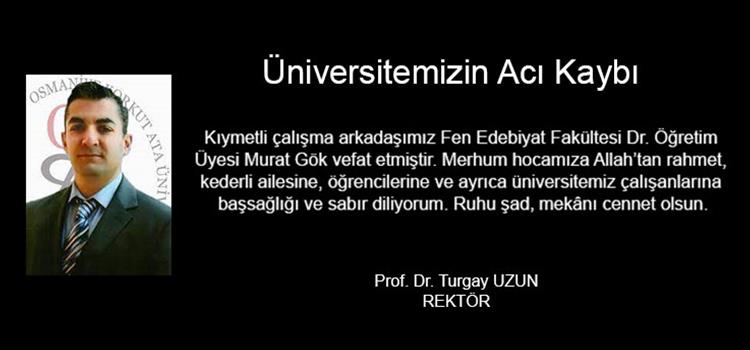 Müdürümüz Dr. Öğr. Üyesi Murat GÖK 18 Mayıs 2022 tarihinde vefat etmiştir.